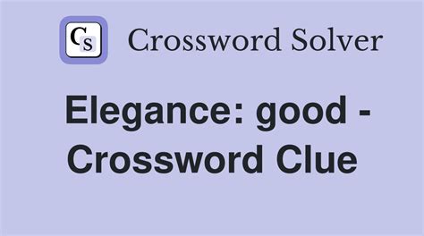 elegance crossword clue